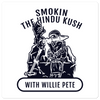 Smokin the Hindu Kush with Willie Pete (Black on White)