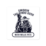 Smokin the Hindu Kush with Willie Pete (Black on White)