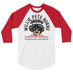 Willie Pete Burns 3/4 Sleeve Raglan Shirt