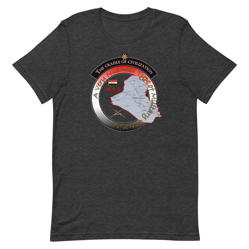 Iraq - A Very Nuanced Type of Military Operation Unisex t-shirt
